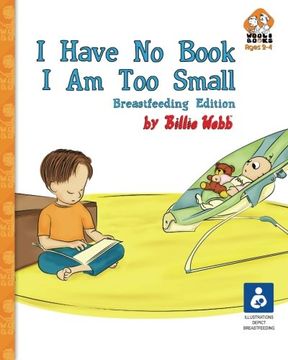 portada I Have No Book. I Am Too Small. - Breastfeeding Edition