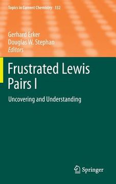 portada Frustrated Lewis Pairs I: Uncovering and Understanding (en Inglés)