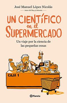 portada Un Cientifico en el Supermercado (in Spanish)