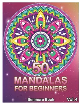 portada 50 Mandalas For Beginners: Big Mandala Coloring Book for Stress Management Coloring Book For Relaxation, Meditation, Happiness and Relief & Art C (en Inglés)