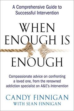 portada When Enough is Enough: A Tell-It-Like-It-Is Guide to Successful Intervention (in English)