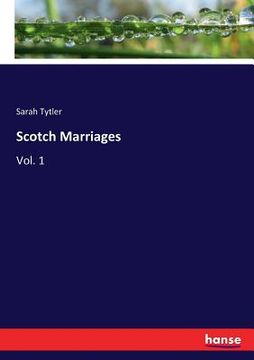 portada Scotch Marriages: Vol. 1 (en Inglés)