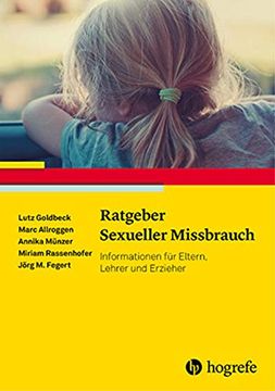 portada Ratgeber Sexueller Missbrauch: Informationen für Eltern, Lehrer und Erzieher (Ratgeber Kinder- und Jugendpsychotherapie) (en Alemán)