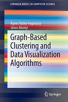 portada Graph-Based Clustering and Data Visualization Algorithms (Springerbriefs in Computer Science) (en Inglés)