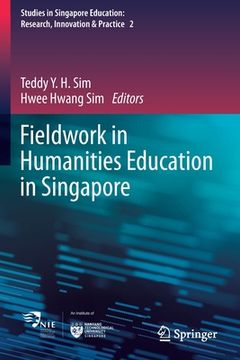 portada Fieldwork in Humanities Education in Singapore (en Inglés)