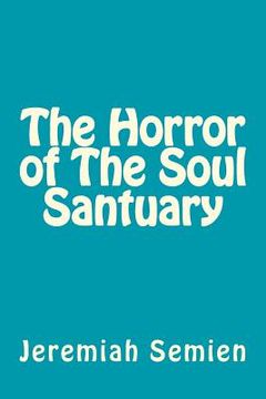 portada The Horror of The Soul Santuary (en Inglés)