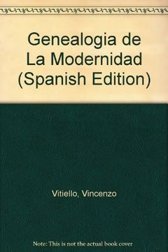 portada Genealogia de La Modernidad (Spanish Edition)