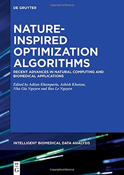 portada Nature-Inspired Optimization Algorithms: Recent Advances in Natural Computing and Biomedical Applications: 4 (Intelligent Biomedical Data Analysis, 4) (en Inglés)