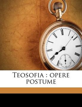 portada Teosofia: opere postume (in Italian)