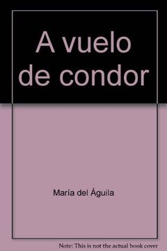 portada A vuelo de condor (in Spanish)