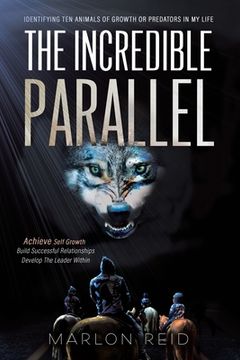 portada The Incredible Parallel: Identifying Ten Animals of Growth or Predators in My Life (en Inglés)