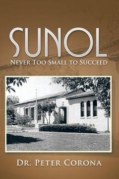 portada Sunol: Never Too Small to Succeed (en Inglés)