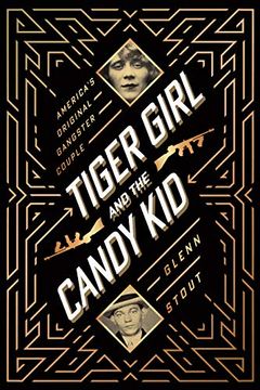 portada Tiger Girl and the Candy Kid: America'S Original Gangster Couple (en Inglés)