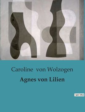 Agnes von Lilien (en Alemán)