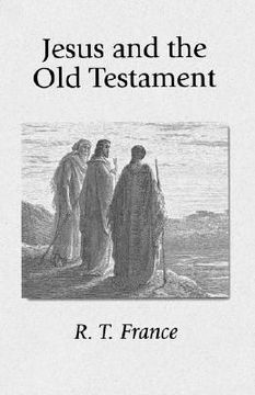 portada jesus and the old testament: his application of old testament passages to himself and his mission