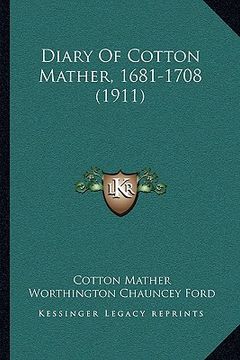portada diary of cotton mather, 1681-1708 (1911)