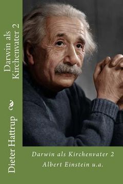 portada Darwin als Kirchenvater 2: Albert Einstein u.a. (in German)