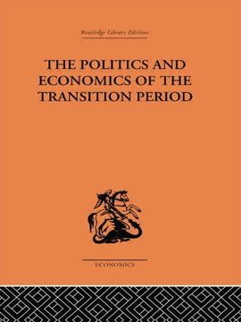 portada The Politics and Economics of the Transition Period (en Inglés)