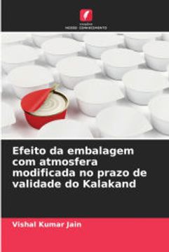 portada Efeito da Embalagem com Atmosfera Modificada no Prazo de Validade do Kalakand (en Portugués)