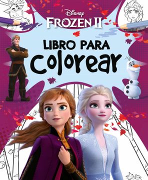 Libro Frozen 2. Libro Para Colorear, Disney, ISBN 9788499519470. Comprar en  Buscalibre