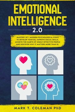 portada Emotional Intelligence 2.0: Mastery of 7 Modern Psychological Steps to Develop Your EQ, Improve Social Skills, Achieve the Habits of Highly Effect (in English)