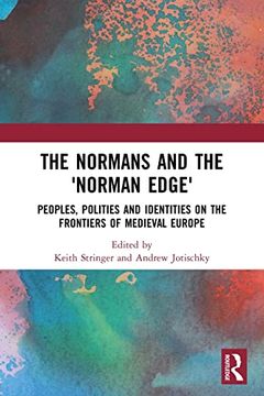 portada The Normans and the 'norman Edge': Peoples, Polities and Identities on the Frontiers of Medieval Europe (en Inglés)
