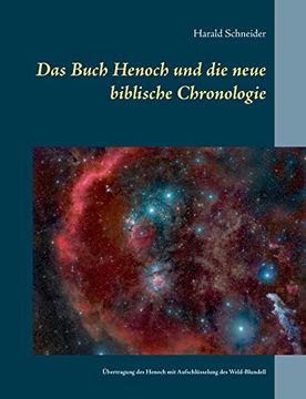 portada Das Buch Henoch und die Neue Biblische Chronologie: Eine Übertragung des Historischen Henoch mit Aufschlüsselung des Weld-Blundell (en Alemán)