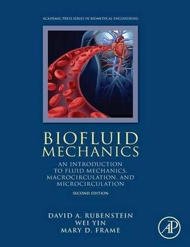 portada Biofluid Mechanics: An Introduction to Fluid Mechanics, Macrocirculation, and Microcirculation (Biomedical Engineering) (in English)