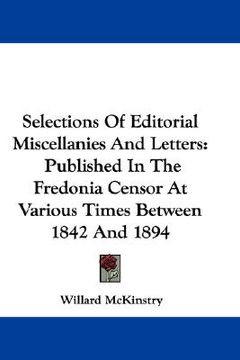 portada selections of editorial miscellanies and letters: published in the fredonia censor at various times between 1842 and 1894