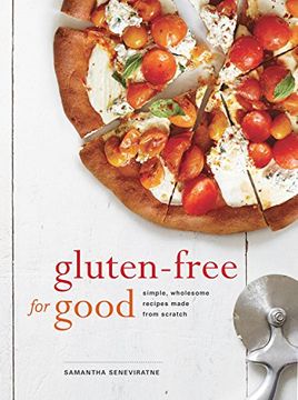 portada Gluten-Free for Good: Simple, Wholesome Recipes Made From Scratch 