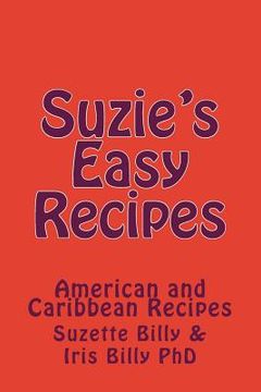 portada Suzie's Easy Recipes: American and Caribbean Recipes (en Inglés)