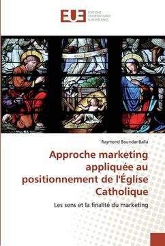 portada Approche marketing appliquée au positionnement de l'Église Catholique (en Francés)