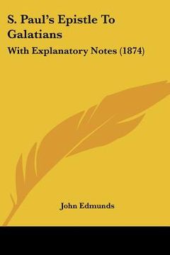 portada s. paul's epistle to galatians: with explanatory notes (1874) (en Inglés)