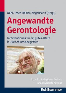 portada Angewandte Gerontologie: Interventionen Fur Ein Gutes Altern in 100 Schlusselbegriffen (en Alemán)