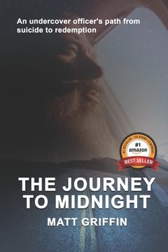 portada The Journey to Midnight: An undercover officer's path from suicide to redemption