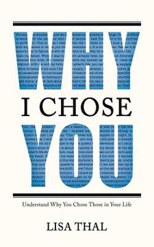 portada Why I Chose You: Understand Why You Chose Those in Your Life (en Inglés)
