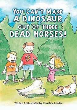 portada you can't make a dinosaur out of three dead horses (en Inglés)
