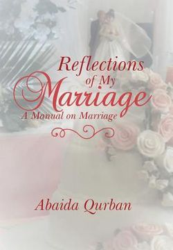 portada Reflections of My Marriage: A Manual on Marriage (in English)