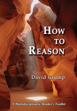 portada How to Reason: A Multidisciplinary Thinker's Toolkit (en Inglés)