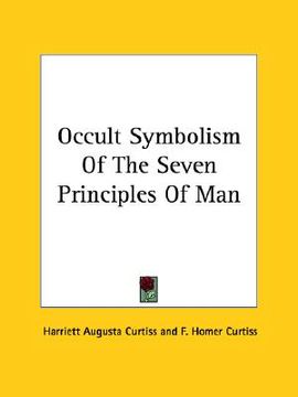 portada occult symbolism of the seven principles of man (en Inglés)