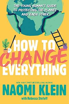 portada How to Change Everything: The Young Human'S Guide to Protecting the Planet and Each Other 