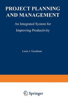 portada Project Planning and Management: An Integrated System for Improving Productivity (en Inglés)
