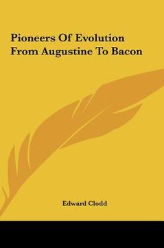 portada pioneers of evolution from augustine to bacon (in English)