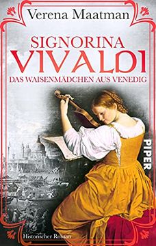 portada Signorina Vivaldi: Das Waisenmädchen aus Venedig. Historischer Roman | Romanbiografie um Eine Faszinierende Violin-Virtuosin im 18. Jahrhundert (en Alemán)