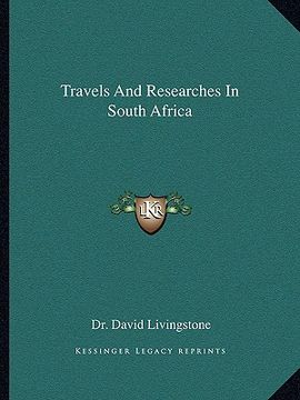 portada travels and researches in south africa (en Inglés)
