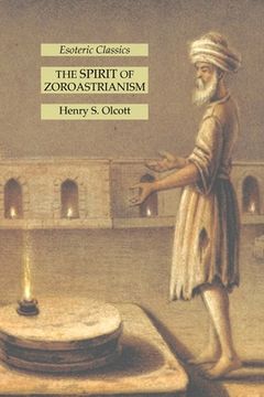 portada The Spirit of Zoroastrianism: Esoteric Classics (en Inglés)