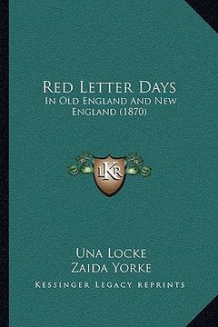 portada red letter days: in old england and new england (1870) (en Inglés)