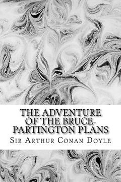 portada The Adventure Of The Bruce-Partington Plans: (Sir Arthur Conan Doyle Classics Collection) (en Inglés)