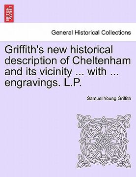 portada griffith's new historical description of cheltenham and its vicinity ... with ... engravings. l.p. (in English)
