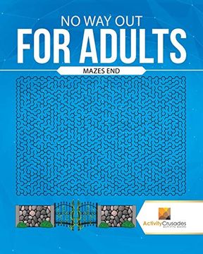 portada No way out for Adults: Mazes end (en Inglés)